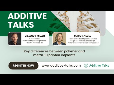 Additive Talks: Key differences between polymer and metal 3D printed implants