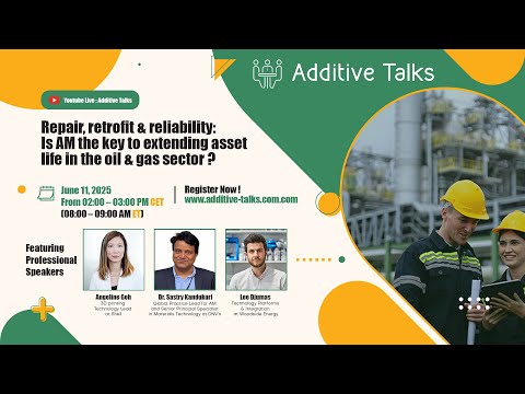 Repair, retrofit & reliability: Is AM the key to extending asset life in the oil & gas sector?